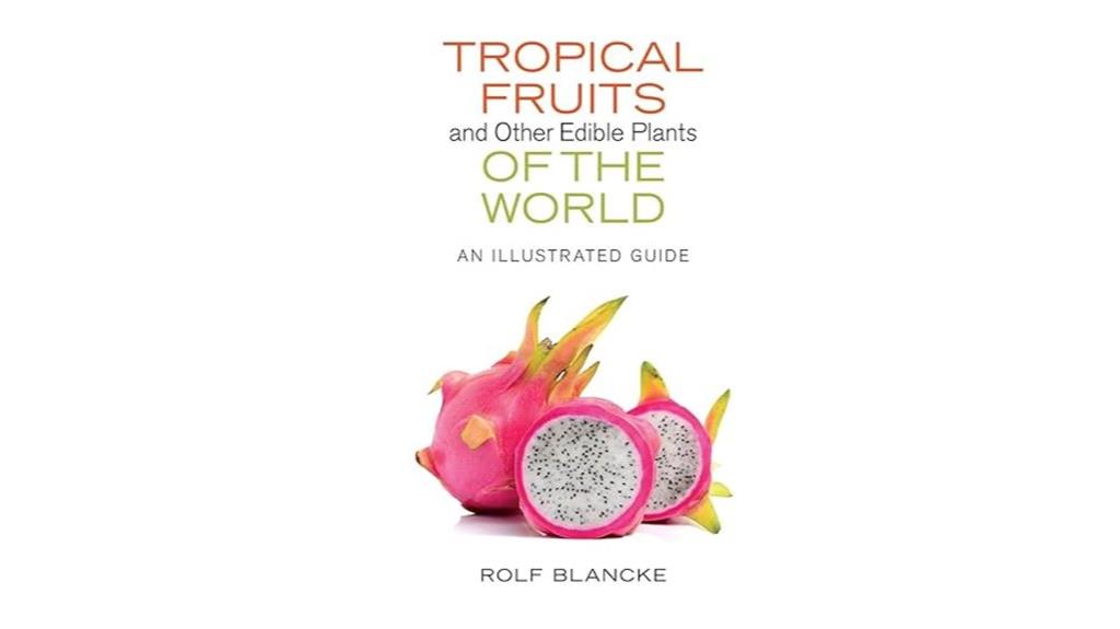 tropical fruits illustrated guide
